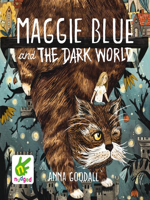 Title details for Maggie Blue and the Dark World by Anna Goodall - Available